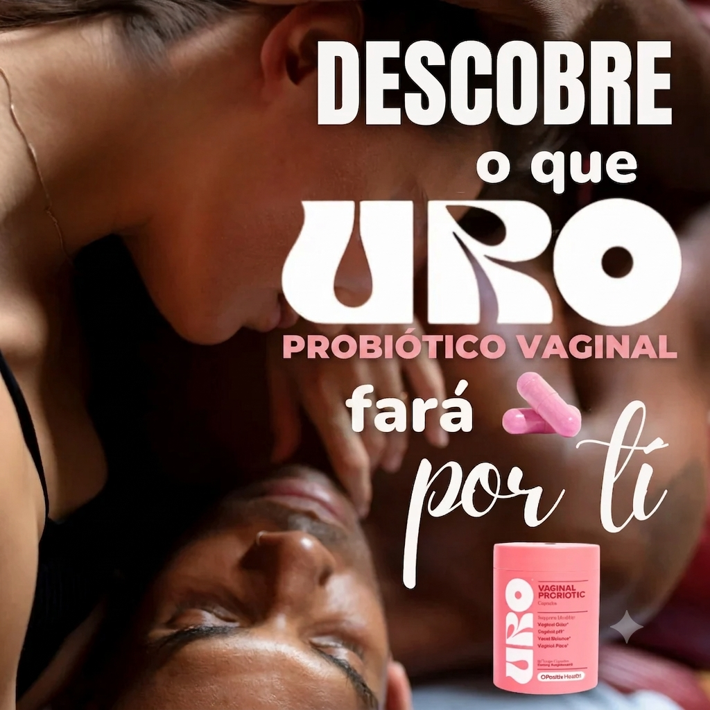 **URO® Probiótico Vaginal — O Seu Equilíbrio Íntimo, Todos os Dias**